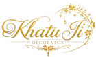 Khatu Ji Decorator